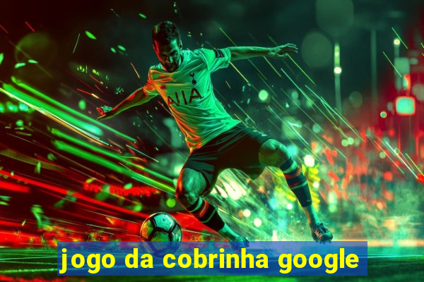 jogo da cobrinha google